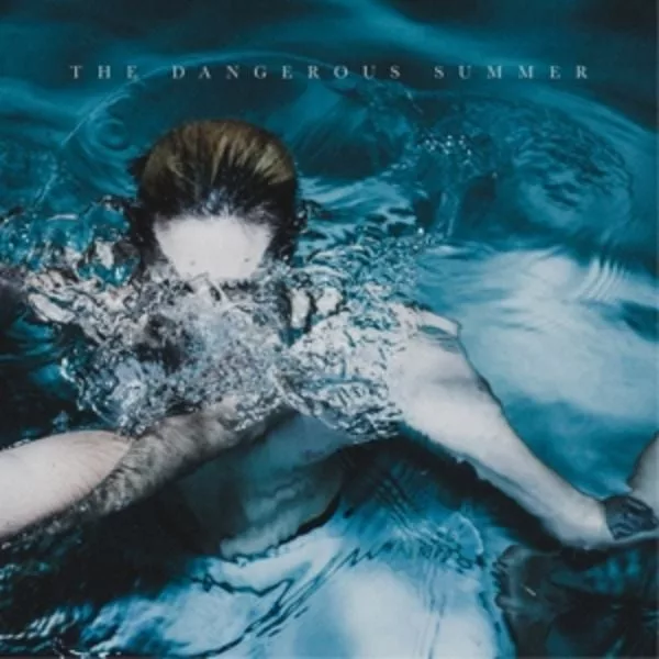 The Dangerous Summer — The Dangerous Summer
