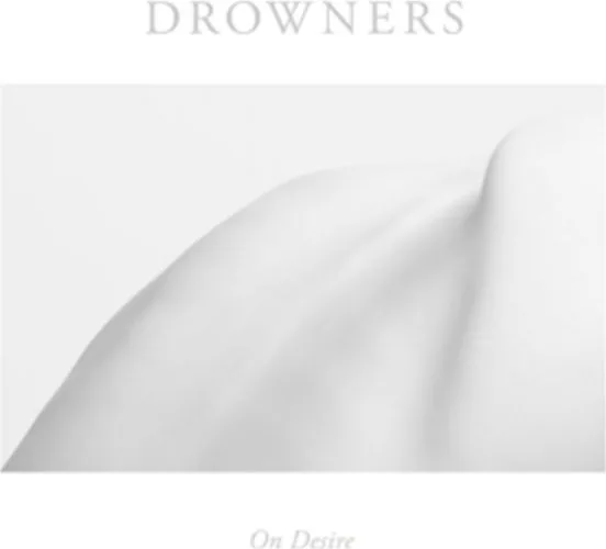 Drowners — On Desire