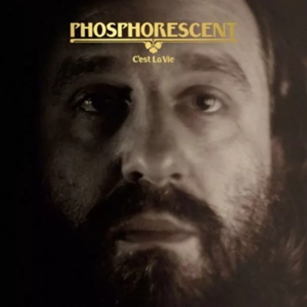 Phosphorescent — C’est La Vie
