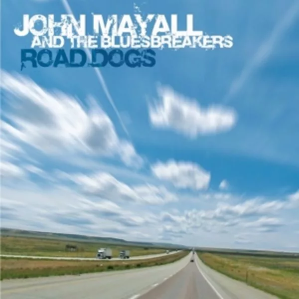 John Mayall And The Bluesbreakers — Road Dogs