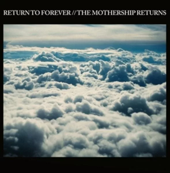 Return To Forever — The Mothership Returns