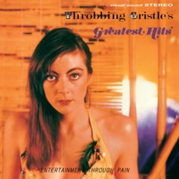 Throbbing Gristle — Throbbing Gristle's Greatest Hits (Entertainment Through Pain)