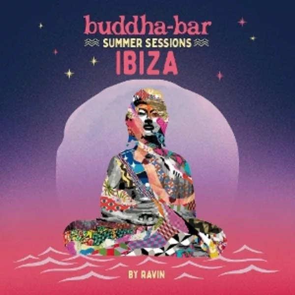Ravin — Buddha Bar - Summer Sessions Ibiza