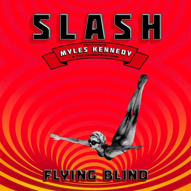 Slash Feat. Myles Kennedy & The Conspirators — Flying blind
