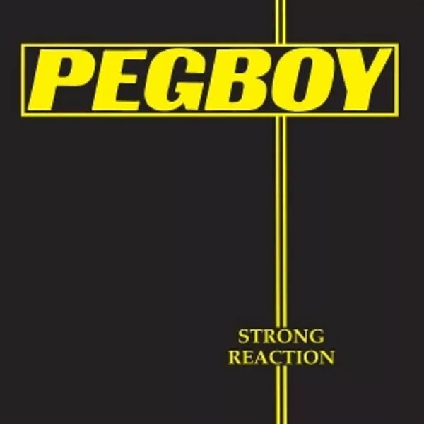 Pegboy — Strong Reaction
