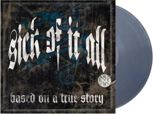 Sick Of It All — Based on a true story