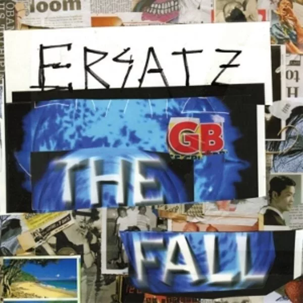 The Fall — Ersatz GB